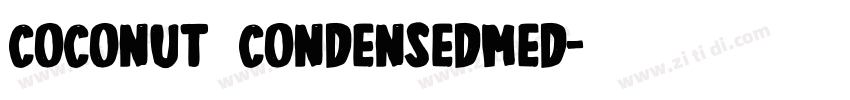 Coconut CondensedMed字体转换
